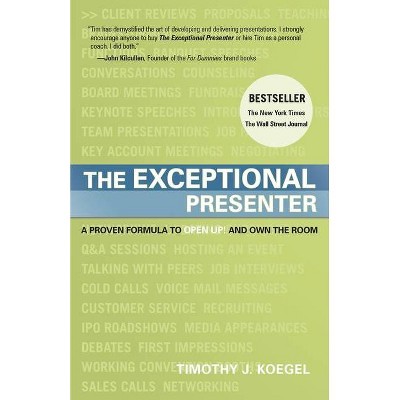 The Exceptional Presenter - by  Tim Koegel (Paperback)