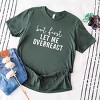 Simply Sage Market But First Let Me Overreact Short Sleeve Tee - 3 of 4