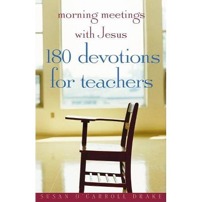 Morning Meetings with Jesus - by  Susan O'Carroll Drake (Paperback)