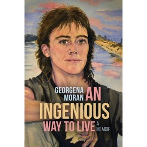 An Ingenious Way to Live - by  Georgena Moran (Paperback) - 1 of 1