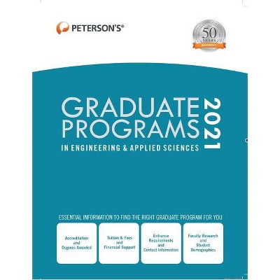 Graduate Programs in Engineering & Applied Sciences 2021 - 55th Edition by  Peterson's (Hardcover)