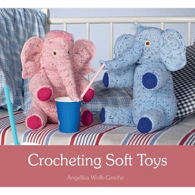 Crocheting Soft Toys - by  Angelika Wolk-Gerche (Paperback)