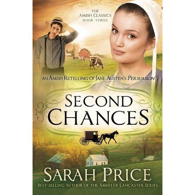 Second Chances - (Amish Classics) by  Sarah Price (Paperback)