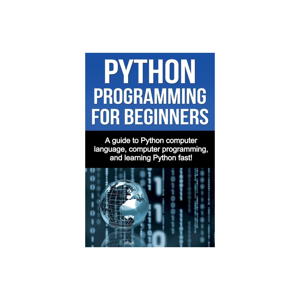 Python Programming for Beginners - by Joe Benton (Paperback)