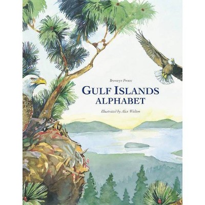 Gulf Islands Alphabet - by  Bronwyn Preece (Paperback)