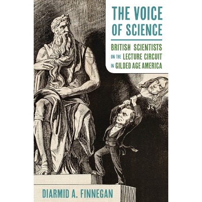 The Voice of Science - (Sci & Culture in the Nineteenth Century) by  Diarmid A Finnegan (Hardcover)