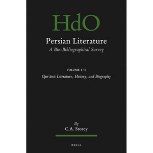 Persian Literature, a Bio-Bibliographical Survey - (Handbook of Oriental Studies: Section 1; The Near and Middle East) by  C A Storey (Paperback) - 1 of 1