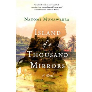 Island of a Thousand Mirrors - by  Nayomi Munaweera (Paperback) - 1 of 1