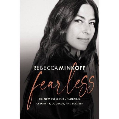 Fearless - by Rebecca Minkoff (Hardcover)