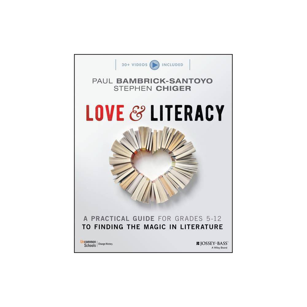 ISBN 9781119751656 product image for Love & Literacy - by Paul Bambrick-Santoyo & Stephen Chiger (Paperback) | upcitemdb.com