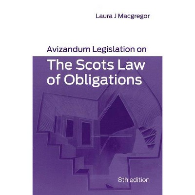 Avizandum Legislation on the Scots Law of Obligations - (Avizandum Statutes) 8th Edition by  Laura MacGregor (Paperback)