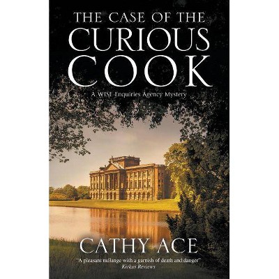 The Case of the Curious Cook - (Wise Enquiries Agency Mystery) by  Cathy Ace (Paperback)