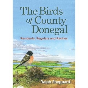 The Birds of County Donegal - by  Ralph Sheppard (Hardcover) - 1 of 1