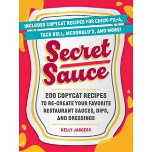 Secret Sauce - by  Kelly Jaggers (Paperback) - 1 of 1