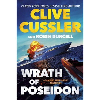 Wrath of Poseidon - (Sam and Remi Fargo Adventure) by  Clive Cussler & Robin Burcell (Paperback)