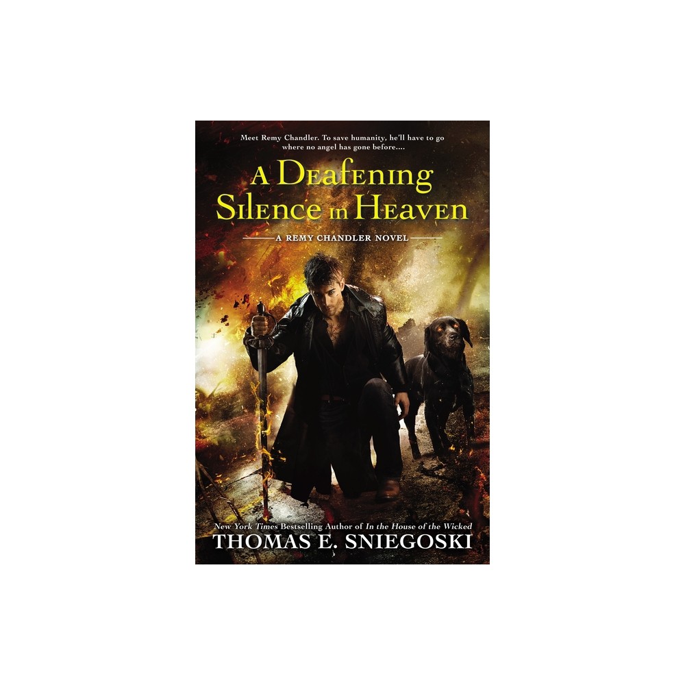 A Deafening Silence in Heaven - (Remy Chandler Novel) by Thomas E Sniegoski (Paperback)