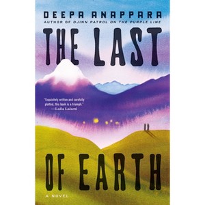 The Last of Earth - by  Deepa Anappara (Hardcover) - 1 of 1