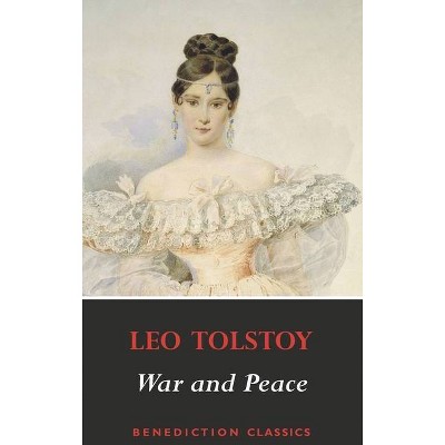 War and Peace - by  Leo Tolstoy (Hardcover)