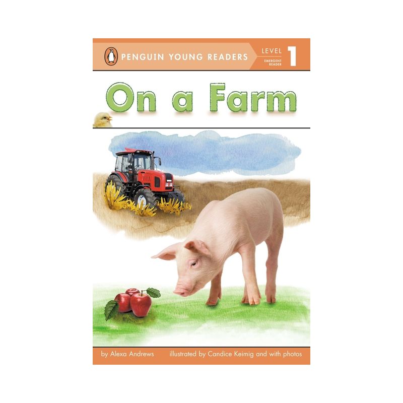 On a Farm - (Penguin Young Readers, Level 1) by  Alexa Andrews (Paperback), 1 of 2
