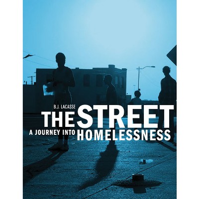The Street - by  B J Lacasse (Hardcover)
