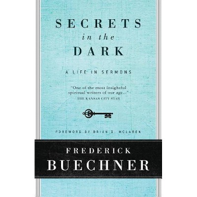 Secrets in the Dark - by  Frederick Buechner (Paperback)