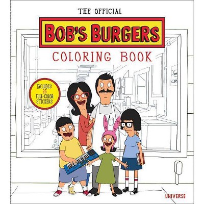 The Official Bob's Burgers Coloring Book - by  Loren Bouchard & The Creators of Bob's Burgers (Paperback)