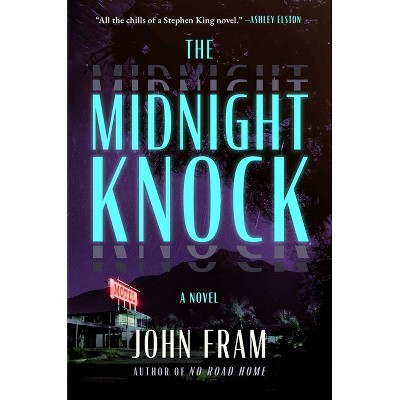The Midnight Knock - by  John Fram (Hardcover)