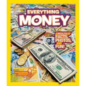 National Geographic Kids Everything Money - by  Kathy Furgang (Paperback) - 1 of 1