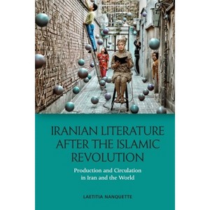 Iranian Literature After the Islamic Revolution - by  Laetitia Nanquette (Paperback) - 1 of 1