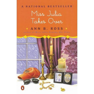 Miss Julia Takes Over - by  Ann B Ross (Paperback)