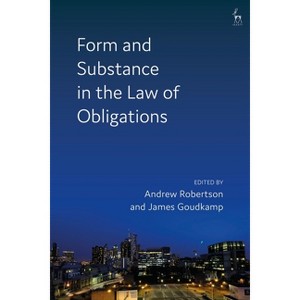 Form and Substance in the Law of Obligations - by  Andrew Robertson & James Goudkamp (Hardcover) - 1 of 1