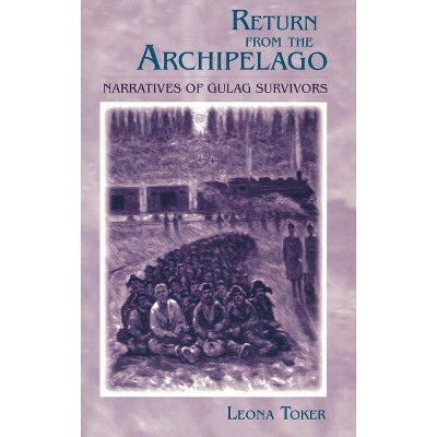 Return from the Archipelago - by  Leona Toker (Hardcover)