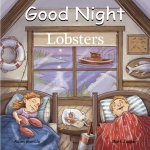 Good Night Lobsters - (Good Night Our World) by  Adam Gamble & Mark Jasper (Board Book) - 1 of 1