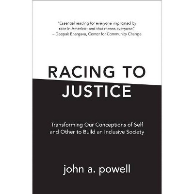 Racing to Justice - by  John A Powell (Paperback)