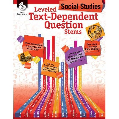 Leveled Text-Dependent Question Stems: Social Studies - by  Niomi Henry & Jodene Smith (Paperback)