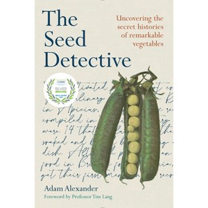 The Seed Detective - by  Adam Alexander (Paperback) - 1 of 1