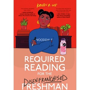 Required Reading for the Disenfranchised Freshman - by  Kristen R Lee (Paperback) - 1 of 1