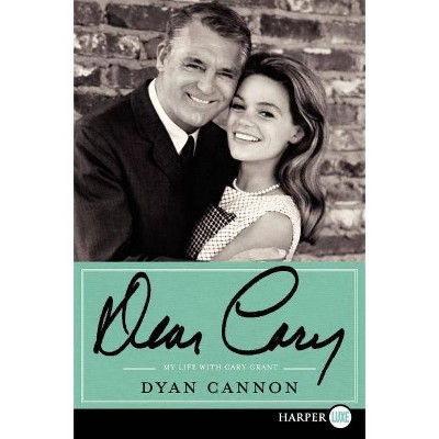 Dear Cary - Large Print by  Dyan Cannon (Paperback)