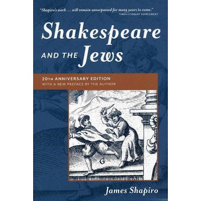 Shakespeare and the Jews - 20th Edition by  James Shapiro (Paperback)