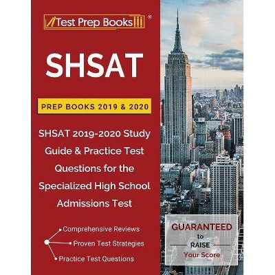 SHSAT Prep Books 2019 & 2020 - by  Test Prep Books (Paperback)