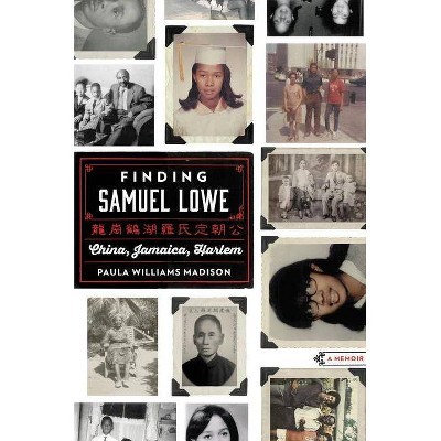 Finding Samuel Lowe - by  Paula Williams Madison (Hardcover)