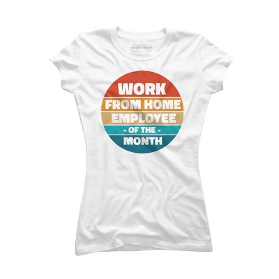 Junior's Design By Humans Home office - employee of the month By RandomDudeArt T-Shirt