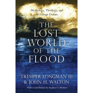 The Lost World of the Flood - by  Tremper Longman & John H Walton (Paperback) - 1 of 1