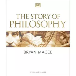 The Story of Philosophy - by  Bryan Magee (Paperback)