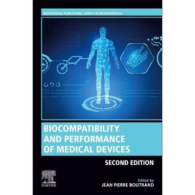 Biocompatibility and Performance of Medical Devices - (Woodhead Publishing Biomaterials) 2nd Edition by  Jean-Pierre Boutrand (Paperback)