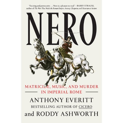 Nero - by  Anthony Everitt & Roddy Ashworth (Paperback)