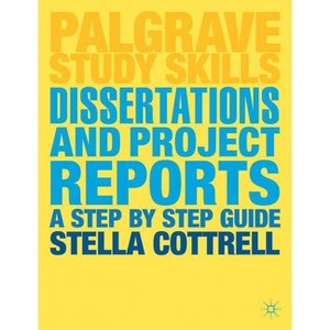Dissertations and Project Reports - (Bloomsbury Study Skills) by  Stella Cottrell (Paperback) - 1 of 1
