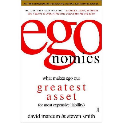 Egonomics - by  David Marcum & Steven B Smith (Paperback)