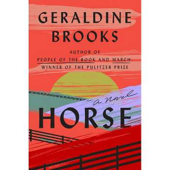 Horse - by  Geraldine Brooks (Hardcover)