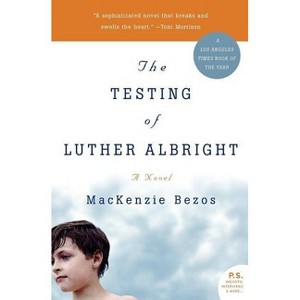 The Testing of Luther Albright - by  MacKenzie Bezos (Paperback) - 1 of 1